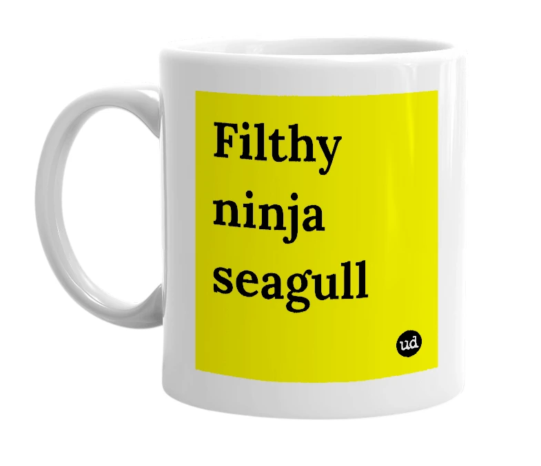 White mug with 'Filthy ninja seagull' in bold black letters
