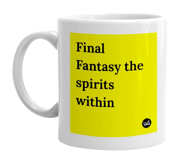 White mug with 'Final Fantasy the spirits within' in bold black letters
