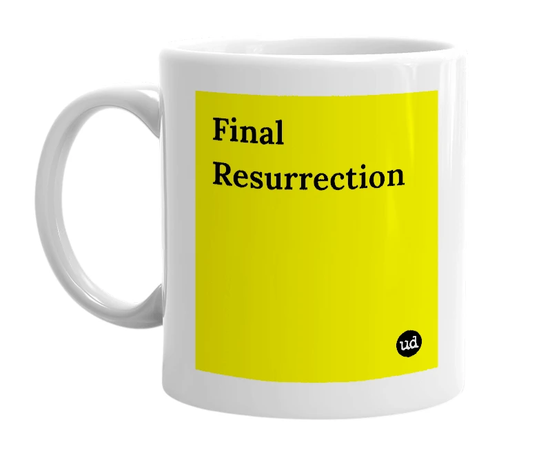 White mug with 'Final Resurrection' in bold black letters