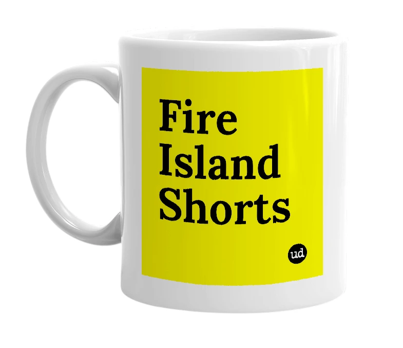 White mug with 'Fire Island Shorts' in bold black letters