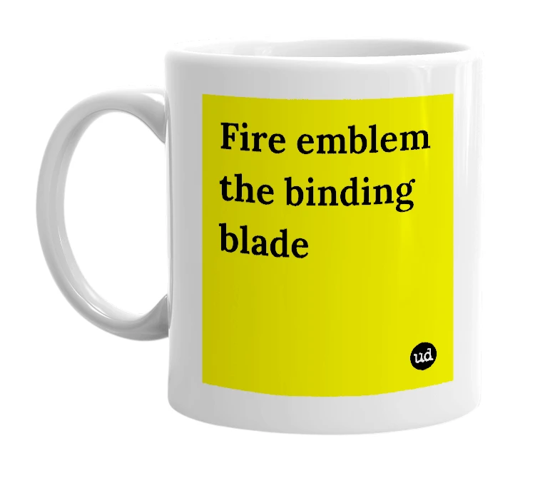 White mug with 'Fire emblem the binding blade' in bold black letters