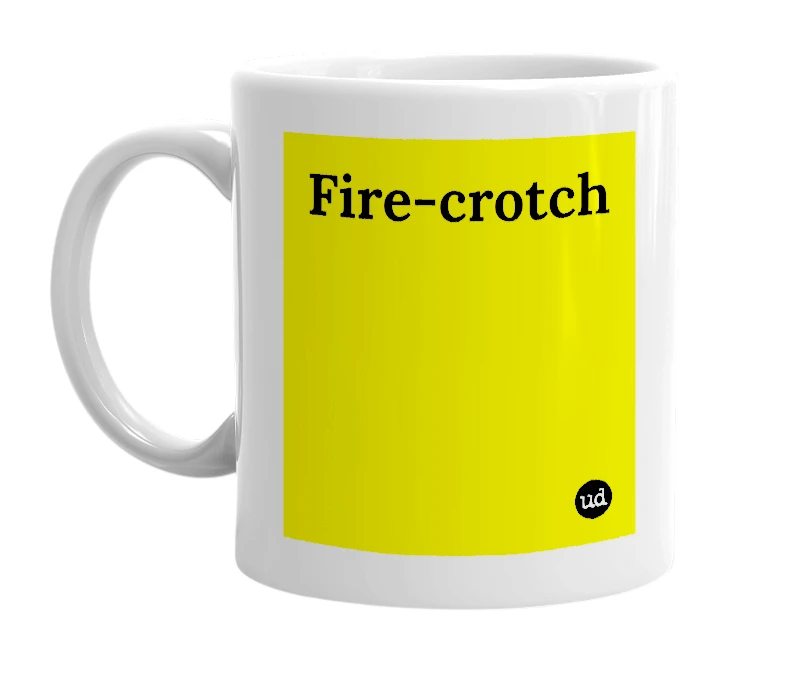 White mug with 'Fire-crotch' in bold black letters