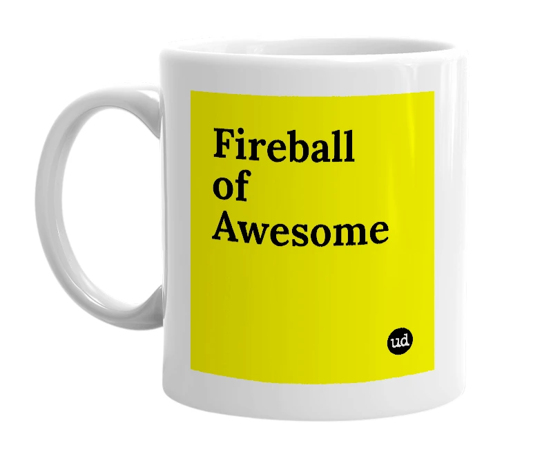 White mug with 'Fireball of Awesome' in bold black letters