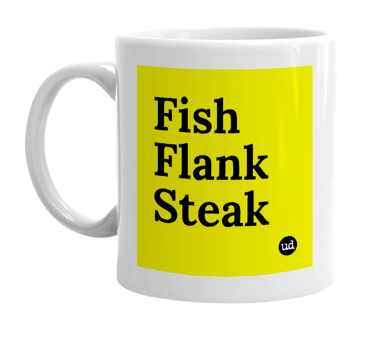 White mug with 'Fish Flank Steak' in bold black letters