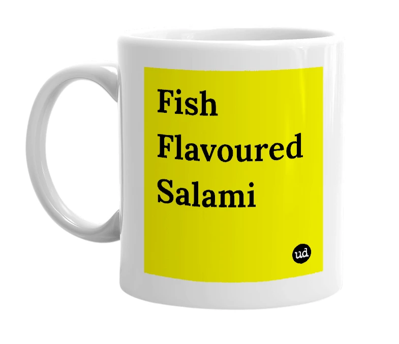 White mug with 'Fish Flavoured Salami' in bold black letters