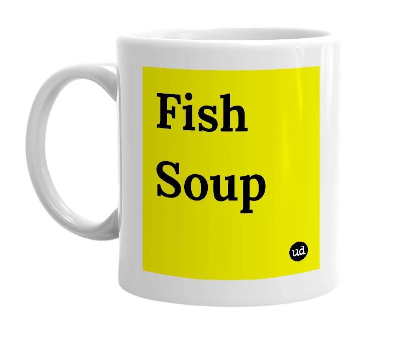 White mug with 'Fish Soup' in bold black letters