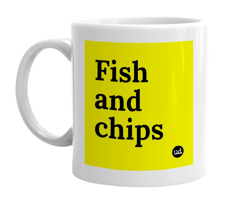 White mug with 'Fish and chips' in bold black letters