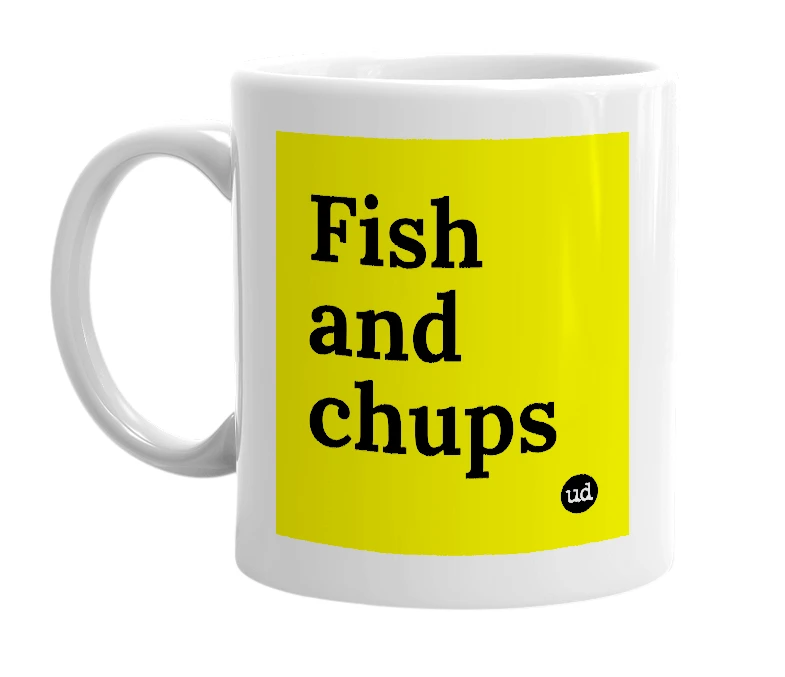 White mug with 'Fish and chups' in bold black letters