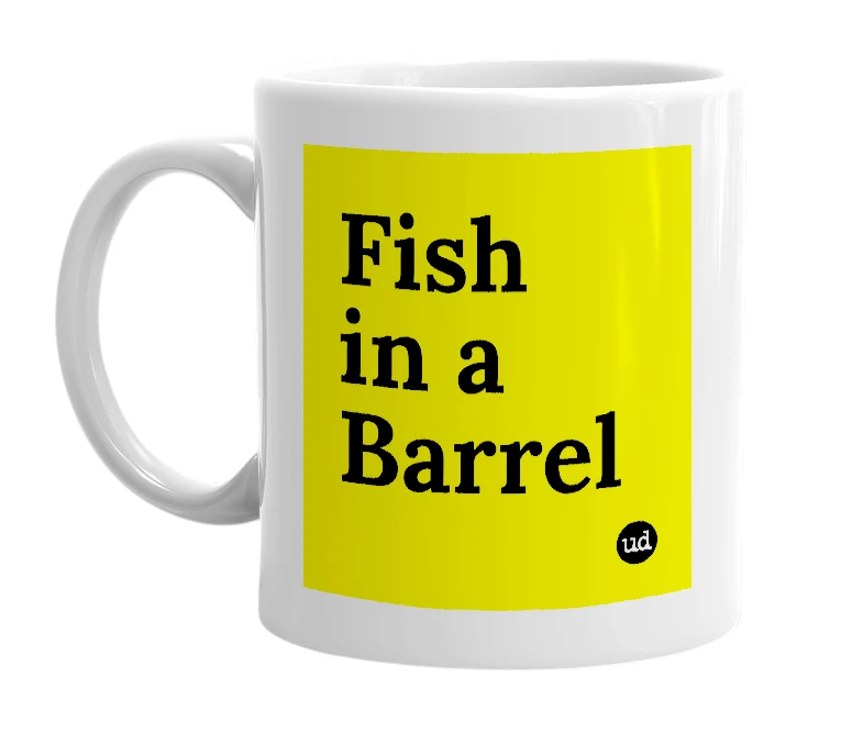 White mug with 'Fish in a Barrel' in bold black letters