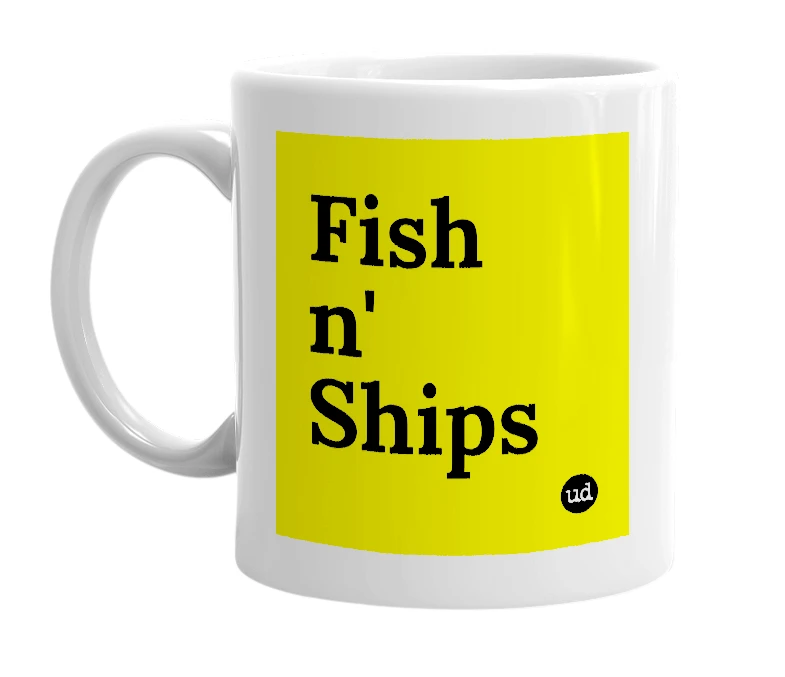 White mug with 'Fish n' Ships' in bold black letters