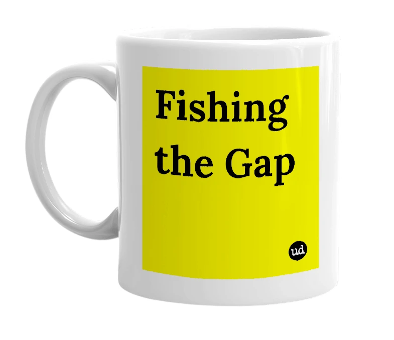 White mug with 'Fishing the Gap' in bold black letters