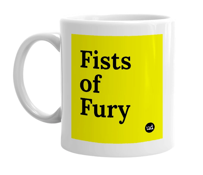 White mug with 'Fists of Fury' in bold black letters