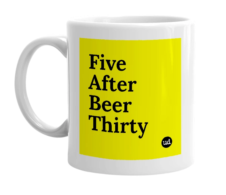 White mug with 'Five After Beer Thirty' in bold black letters