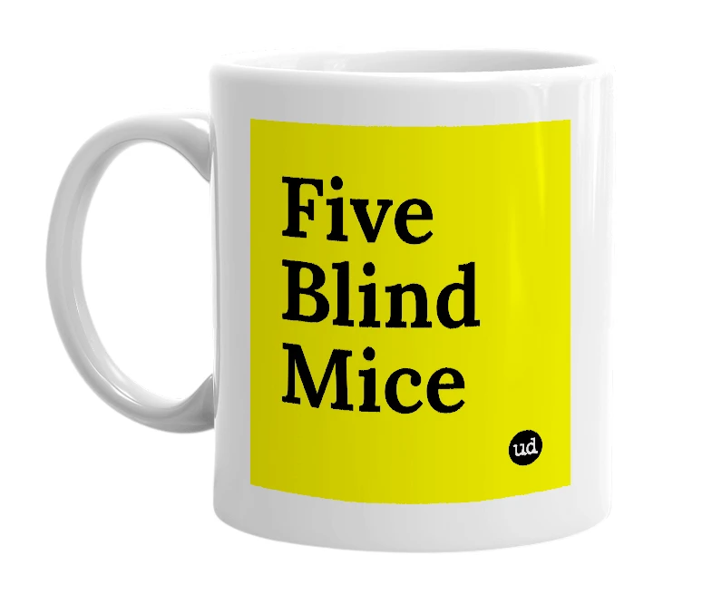 White mug with 'Five Blind Mice' in bold black letters
