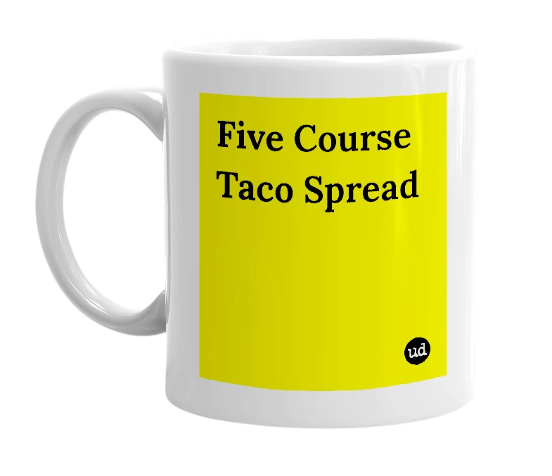White mug with 'Five Course Taco Spread' in bold black letters