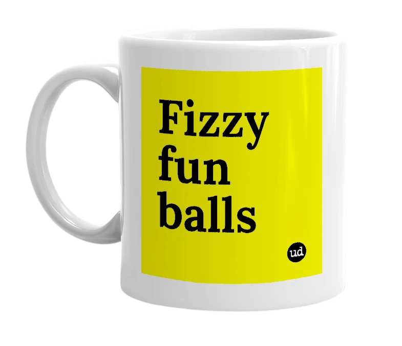 White mug with 'Fizzy fun balls' in bold black letters