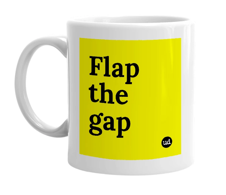 White mug with 'Flap the gap' in bold black letters