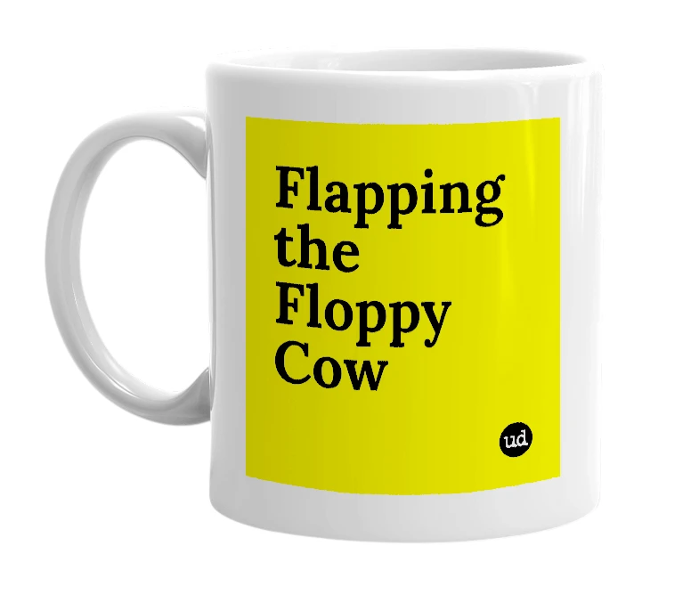 White mug with 'Flapping the Floppy Cow' in bold black letters