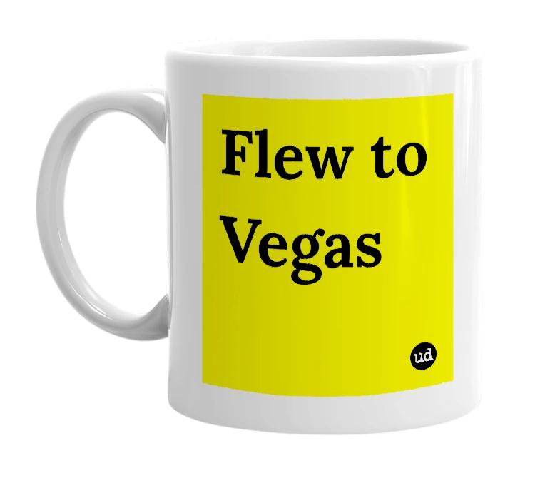 White mug with 'Flew to Vegas' in bold black letters