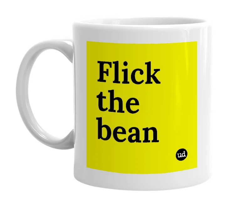 White mug with 'Flick the bean' in bold black letters