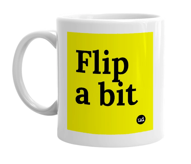 White mug with 'Flip a bit' in bold black letters