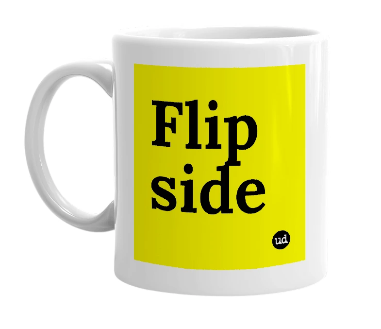 White mug with 'Flip side' in bold black letters