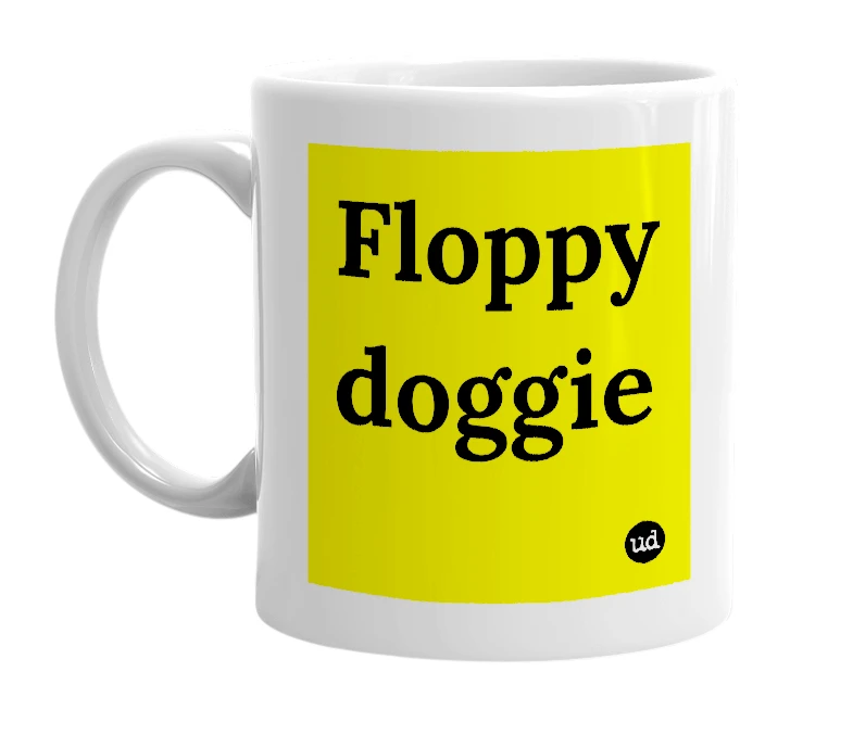 White mug with 'Floppy doggie' in bold black letters