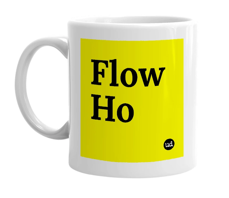 White mug with 'Flow Ho' in bold black letters