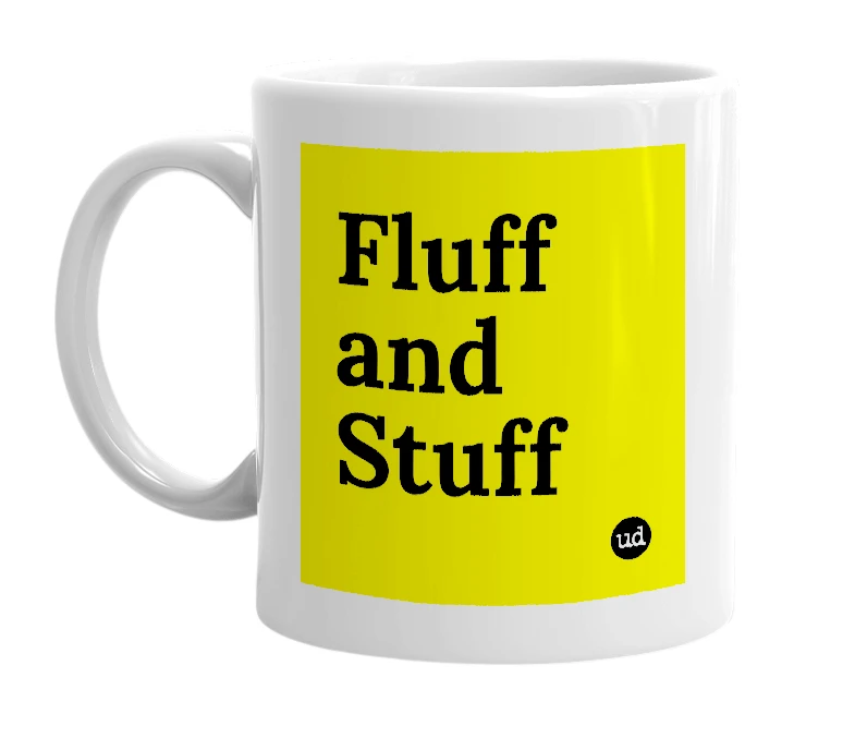 White mug with 'Fluff and Stuff' in bold black letters