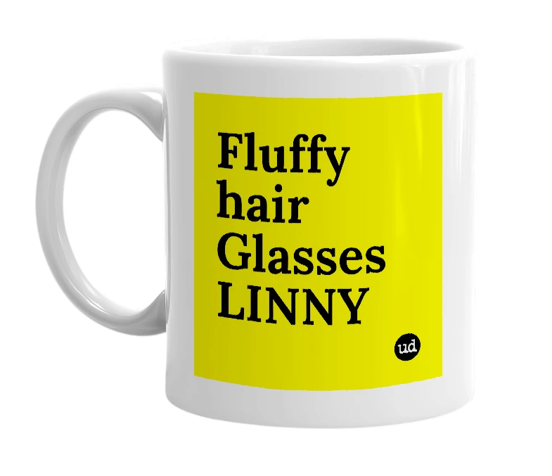 White mug with 'Fluffy hair Glasses LINNY' in bold black letters