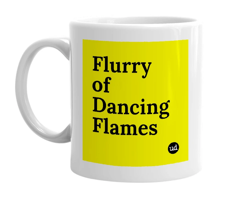 White mug with 'Flurry of Dancing Flames' in bold black letters