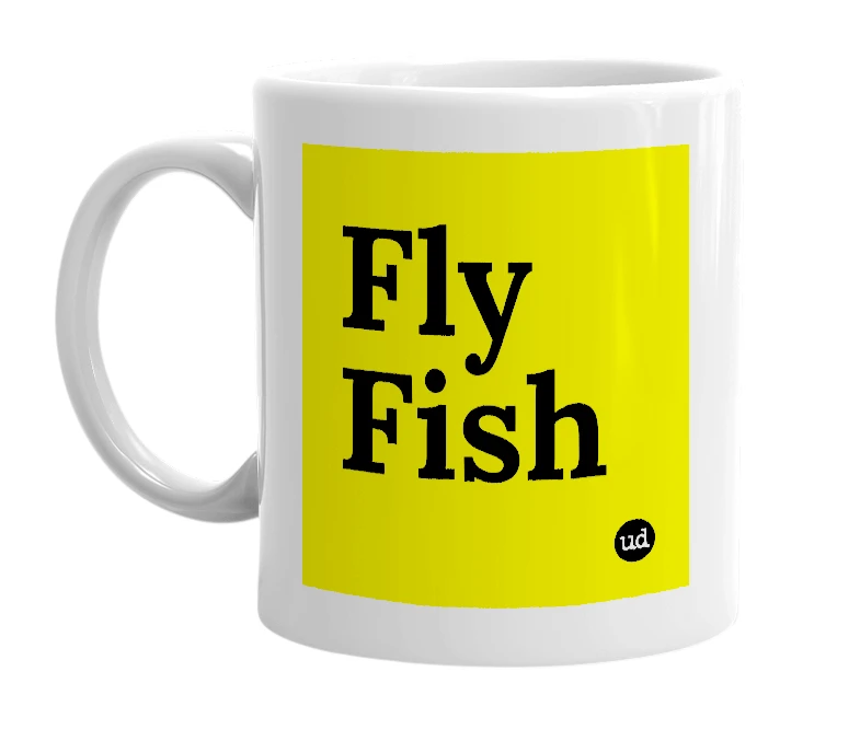 White mug with 'Fly Fish' in bold black letters