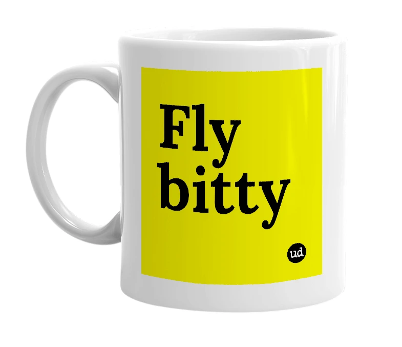 White mug with 'Fly bitty' in bold black letters