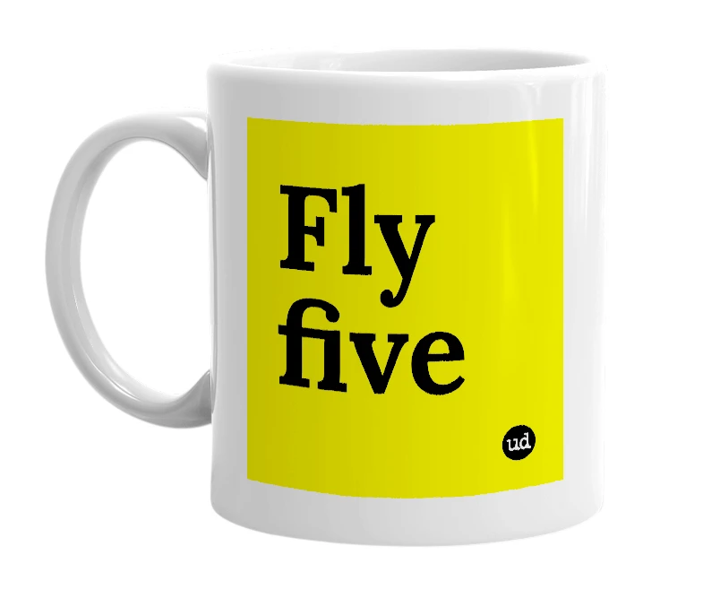 White mug with 'Fly five' in bold black letters
