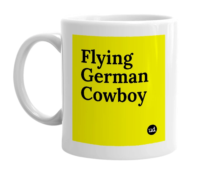 White mug with 'Flying German Cowboy' in bold black letters