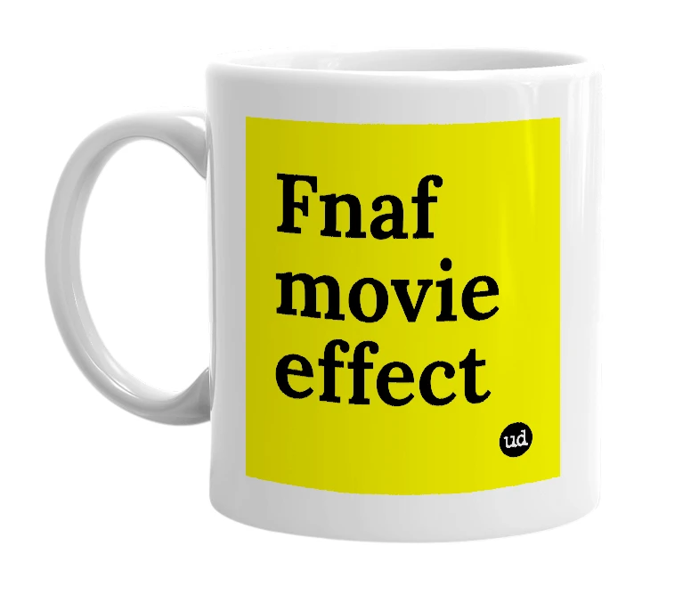 White mug with 'Fnaf movie effect' in bold black letters