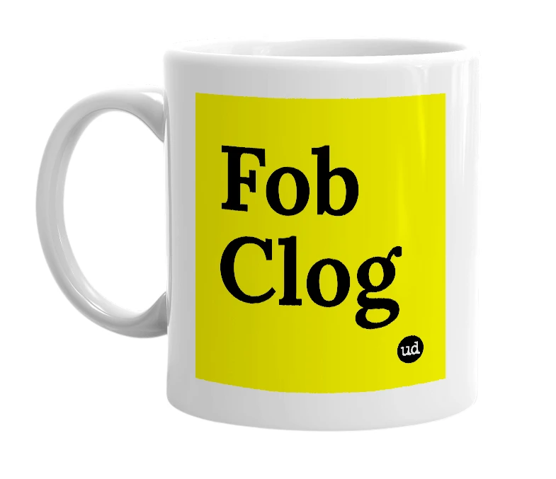 White mug with 'Fob Clog' in bold black letters