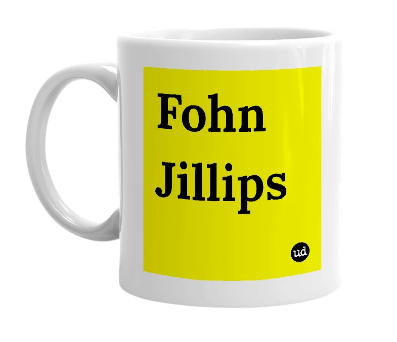White mug with 'Fohn Jillips' in bold black letters