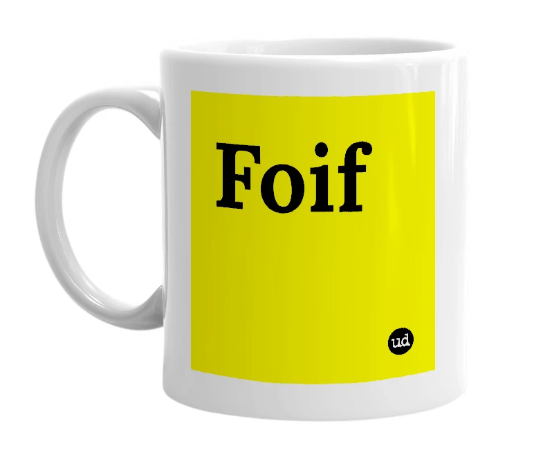 White mug with 'Foif' in bold black letters