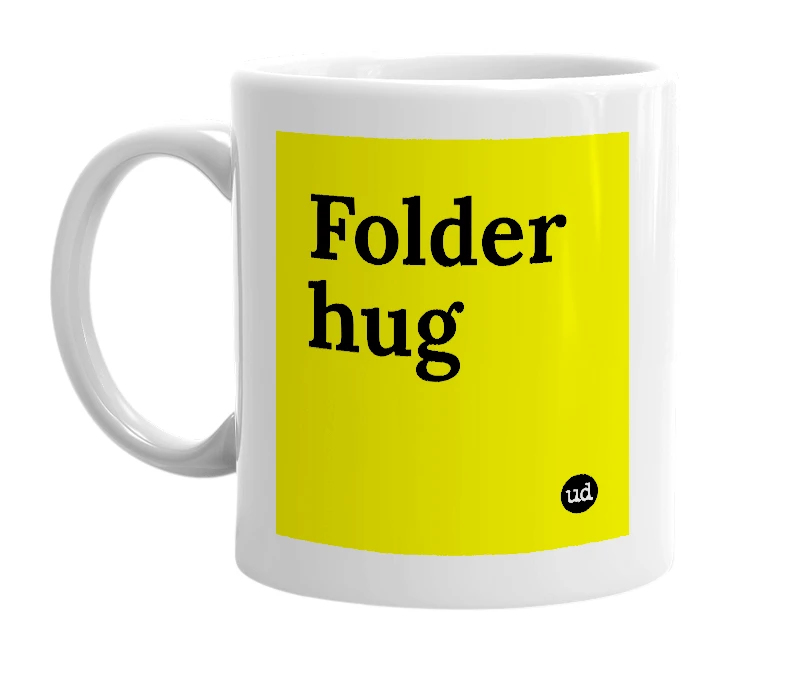 White mug with 'Folder hug' in bold black letters