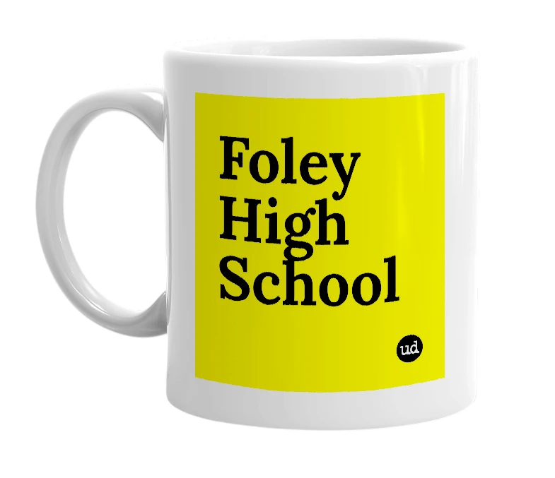 White mug with 'Foley High School' in bold black letters