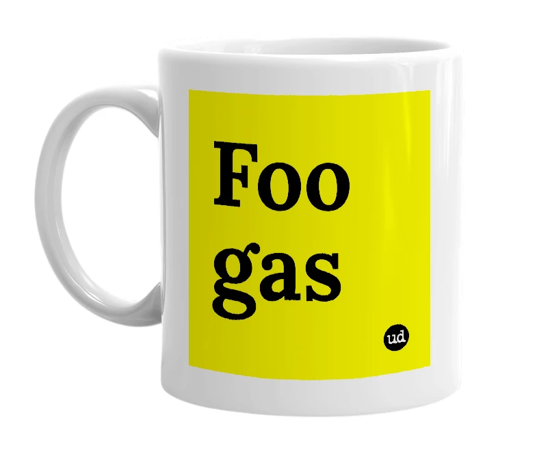 White mug with 'Foo gas' in bold black letters