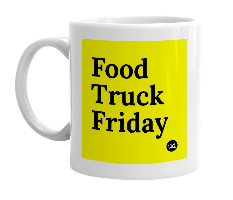 White mug with 'Food Truck Friday' in bold black letters