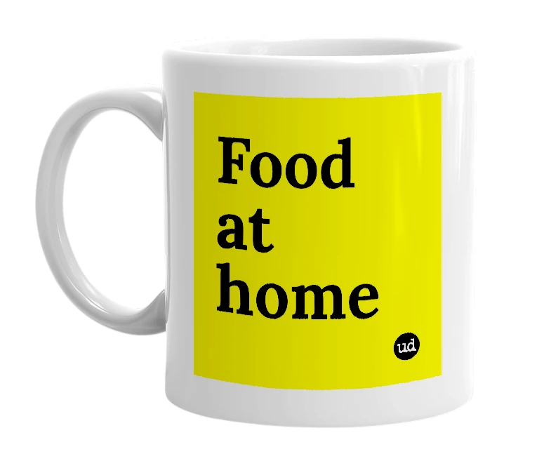 White mug with 'Food at home' in bold black letters