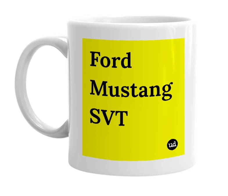 White mug with 'Ford Mustang SVT' in bold black letters
