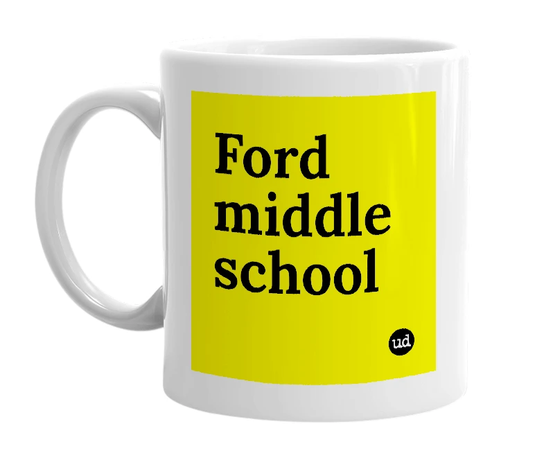 White mug with 'Ford middle school' in bold black letters