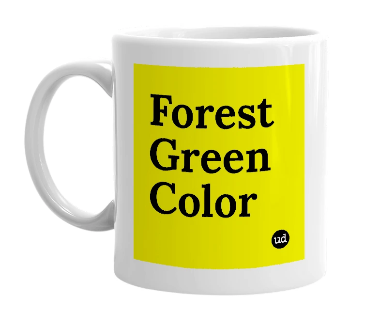 White mug with 'Forest Green Color' in bold black letters