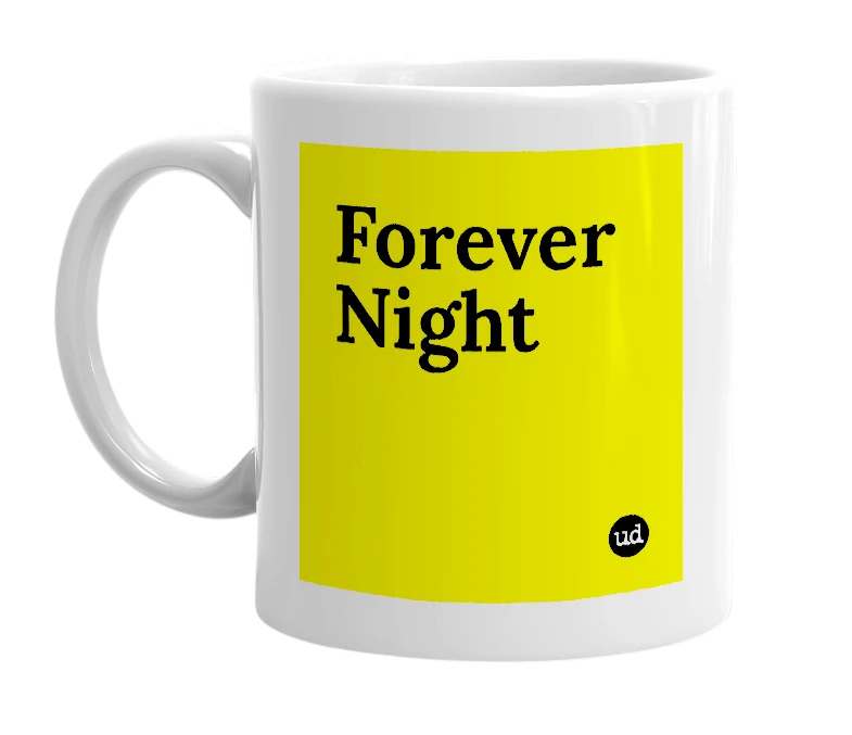 White mug with 'Forever Night' in bold black letters