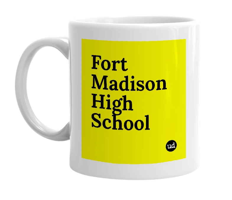 White mug with 'Fort Madison High School' in bold black letters