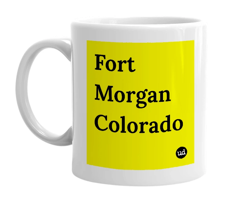 White mug with 'Fort Morgan Colorado' in bold black letters